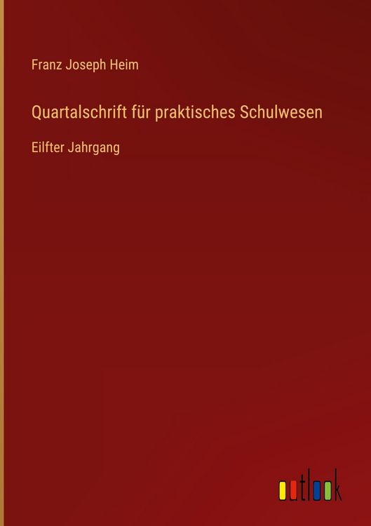 Produktbild: Quartalschrift f&uuml;r praktisches Schulwesen
