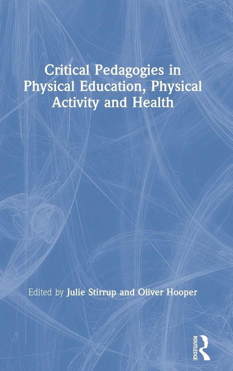 Produktbild: Critical Pedagogies in Physical Education, Physical Activity and Health