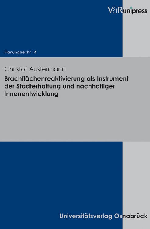 Produktbild: Brachfl&auml;chenreaktivierung als Instrument der Stadterhaltung und nachhaltiger Innenentwicklung