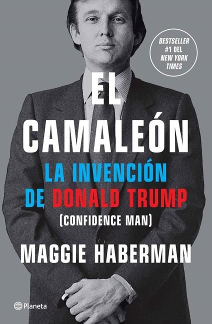 Produktbild: El Camale&oacute;n: La Invenci&oacute;n de Donald Trump / Confidence Man