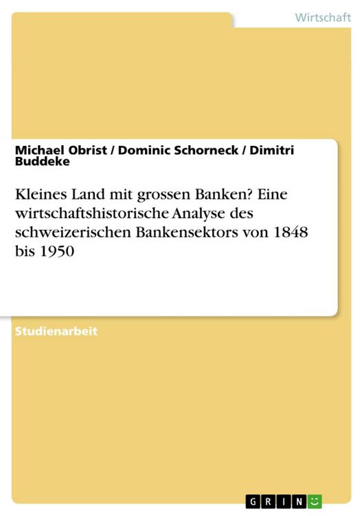 Produktbild: Kleines Land mit grossen Banken? Eine wirtschaftshistorische Analyse des schweizerischen Bankensektors von 1848 bis 1950