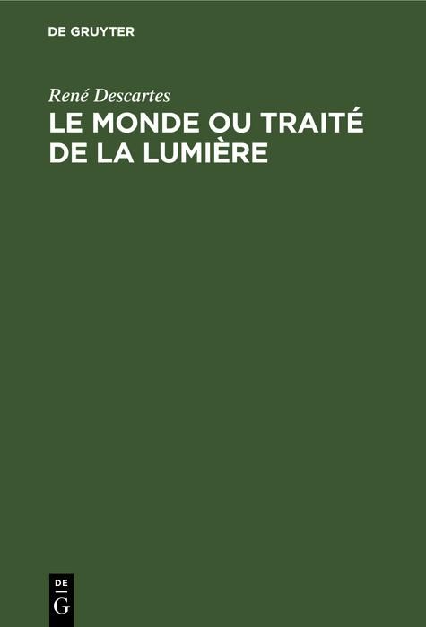 Produktbild: Le Monde ou Trait&eacute; de la Lumi&egrave;re