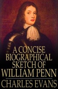 Produktbild: Concise Biographical Sketch of William Penn