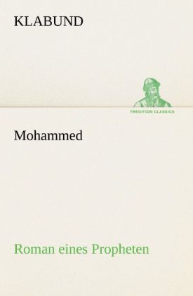 Produktbild: Mohammed - Roman eines Propheten