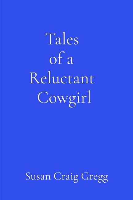 Produktbild: Tales of a Reluctant Cowgirl