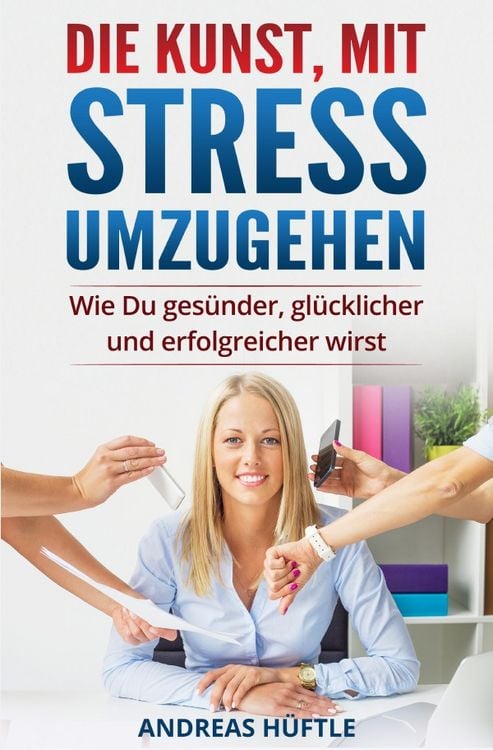 Produktbild: Die Kunst, mit Stress umzugehen