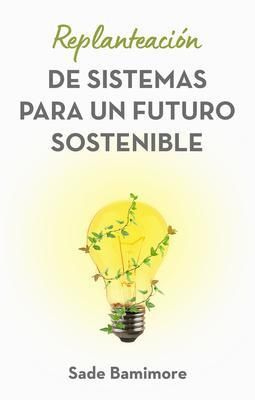 Produktbild: Replanteaci&oacute;n de sistemas para un futuro sostenible