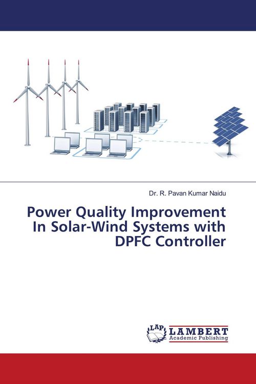 Produktbild: Power Quality Improvement In Solar-Wind Systems with DPFC Controller