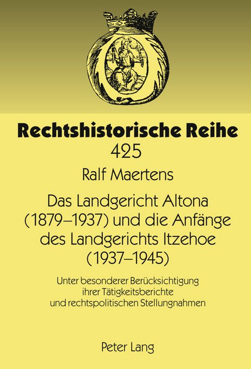 Produktbild: Das Landgericht Altona (1879 -1937) und die Anfaenge des Landgerichts Itzehoe (1937-1945)