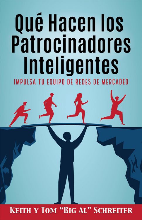 Produktbild: Qu&eacute; Hacen los Patrocinadores Inteligentes: Impulsa Tu Equipo de Redes de Mercadeo