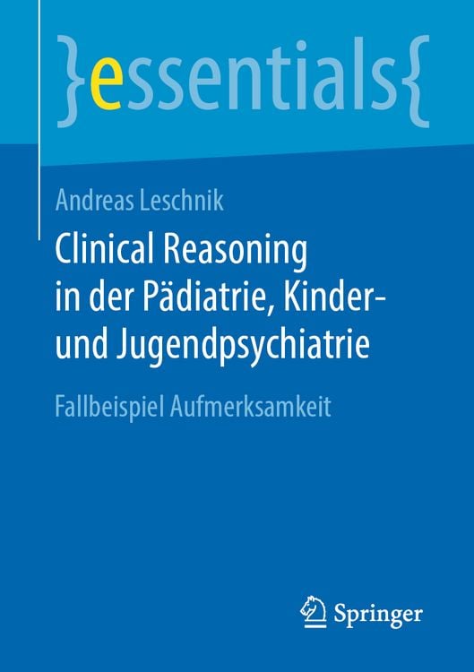 Produktbild: Clinical Reasoning in der Pädiatrie, Kinder- und Jugendpsychiatrie