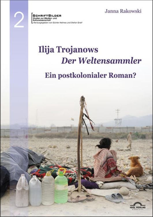 Produktbild: Ilija Trojanows "Der Weltensammler" - ein postkolonialer Roman?