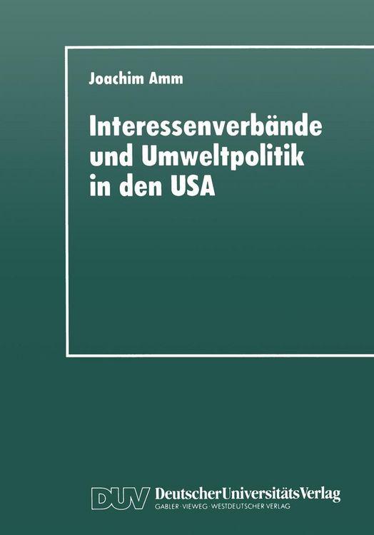 Produktbild: Interessenverb&auml;nde und Umweltpolitik in den USA