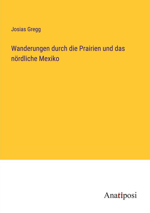 Produktbild: Wanderungen durch die Prairien und das n&ouml;rdliche Mexiko