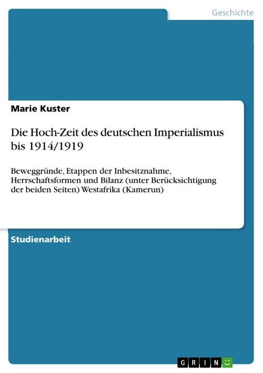Produktbild: Die Hoch-Zeit des deutschen Imperialismus bis 1914/1919