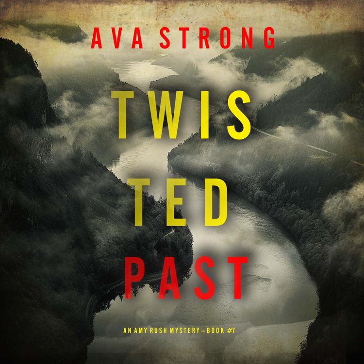 Produktbild: Twisted Past (An Amy Rush Suspense Thriller&mdash;Book 7)