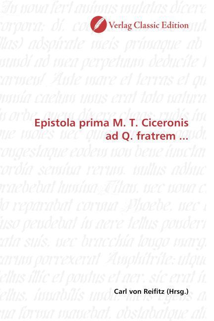 Produktbild: Epistola prima M. T. Ciceronis ad Q. fratrem ...