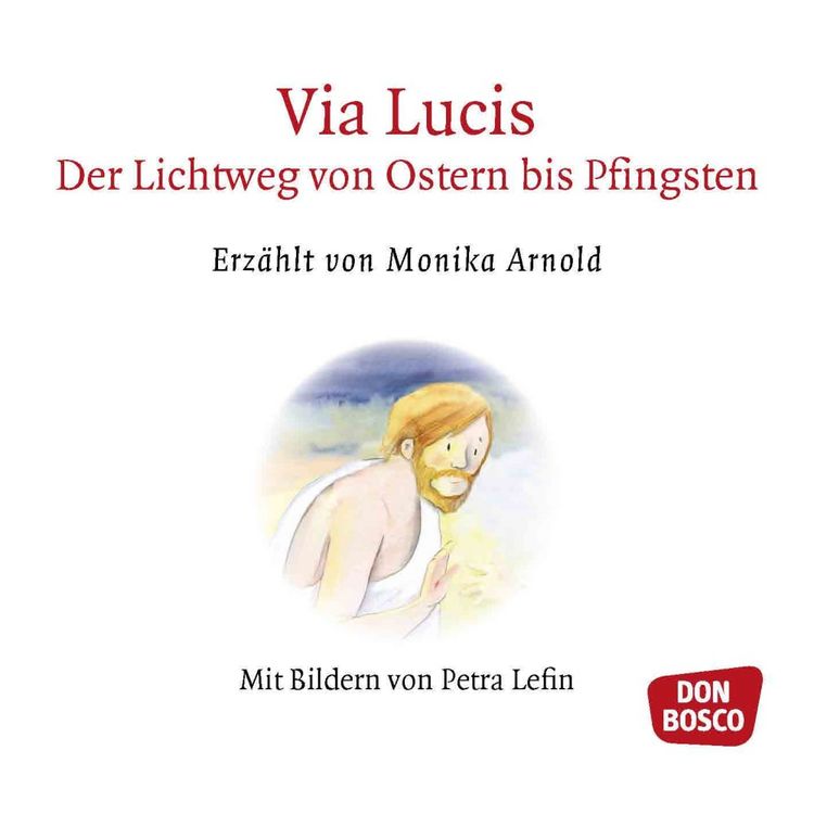 Produktbild: Via Lucis. Der Lichtweg von Ostern bis Pfingsten. Mini-Bilderbuch.