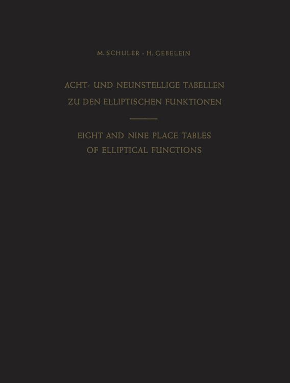 Produktbild: Acht- und Neunstellige Tabellen zu den Elliptischen Funktionen / Eight and Nine Place Tables of Elliptical Functions