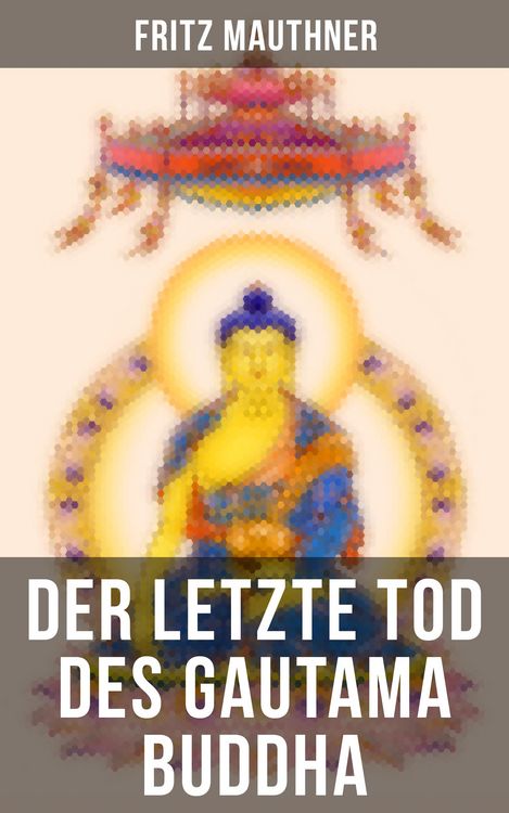 Produktbild: Der letzte Tod des Gautama Buddha
