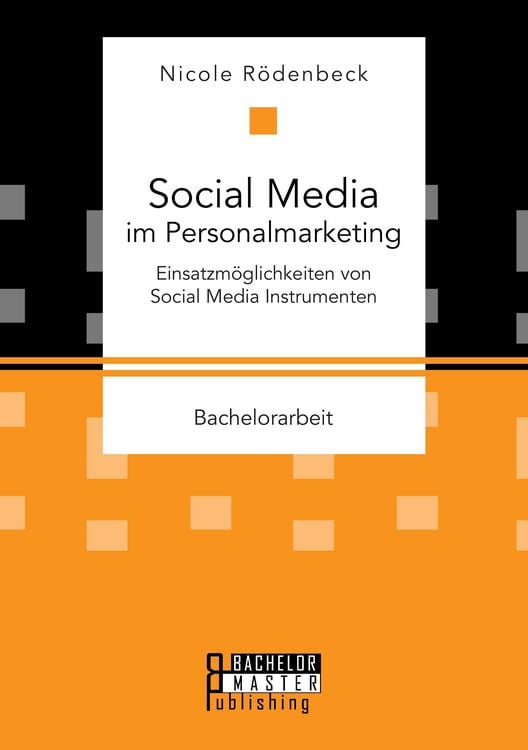 Produktbild: Social Media im Personalmarketing: Einsatzm&ouml;glichkeiten von Social Media Instrumenten