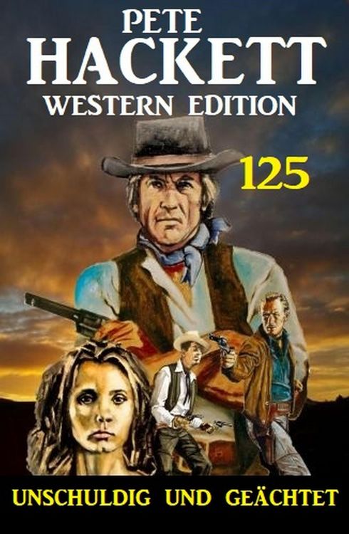 Produktbild: Unschuldig und ge&auml;chtet: Pete Hackett Western Edition 125