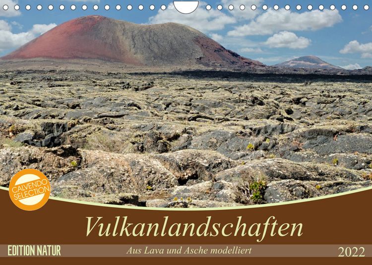 Produktbild: Vulkanlandschaften - Aus Lava und Asche modelliert (Wandkalender 2022 DIN A4 quer)