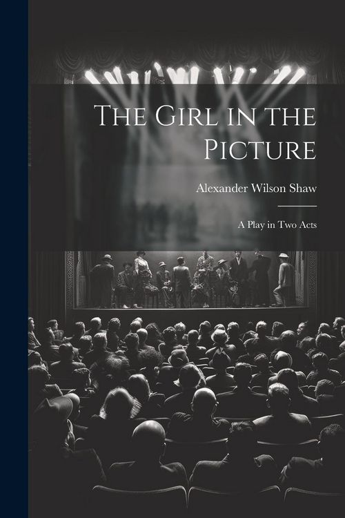 Produktbild: The Girl in the Picture: A Play in Two Acts