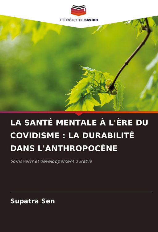Produktbild: LA SANT&Eacute; MENTALE &Agrave; L'&Egrave;RE DU COVIDISME : LA DURABILIT&Eacute; DANS L'ANTHROPOC&Egrave;NE