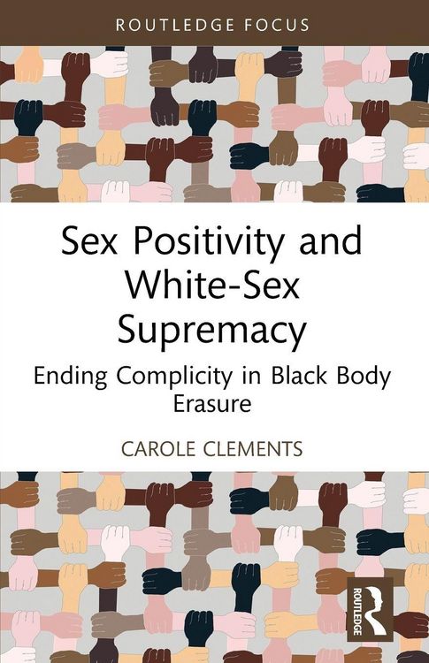 Produktbild: Sex Positivity and White-Sex Supremacy