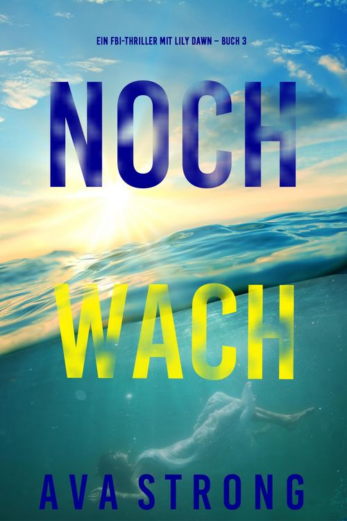 Produktbild: Noch wach (Ein FBI-Thriller mit Lily Dawn - Buch 3)