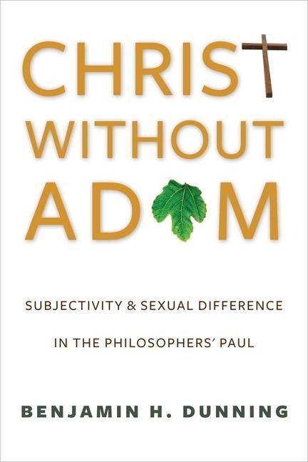 Produktbild: Benjamin Dunning: Christ Without Adam &ndash; Subjectivity a