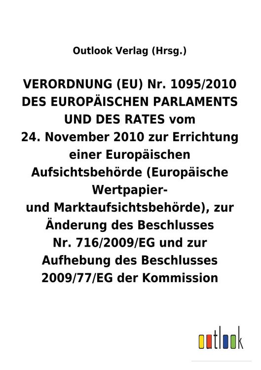 Produktbild: VERORDNUNG (EU) Nr.&nbsp;1095/2010 vom 24.&nbsp;November 2010 zur Errichtung einer Europ&auml;ischen Aufsichtsbeh&ouml;rde (Europ&auml;ische Wertpapier- und&nbsp;Marktaufsichtsbeh&ouml;