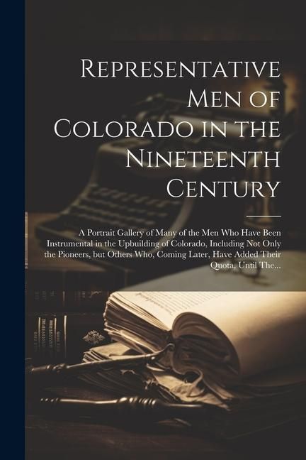 Produktbild: Representative Men of Colorado in the Nineteenth Century