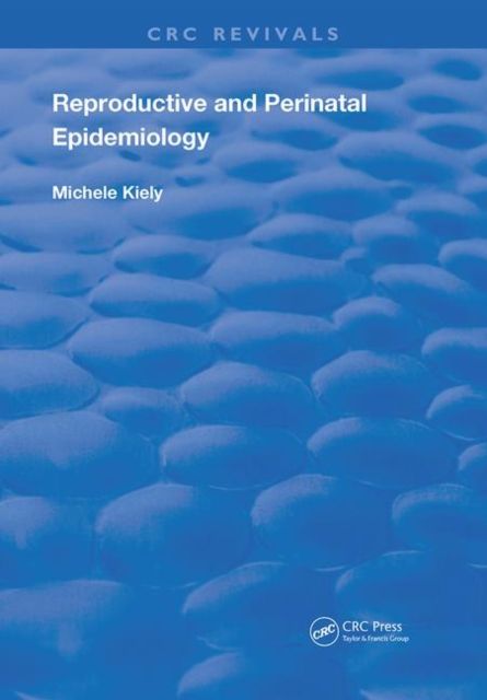 Produktbild: Kiely, M: Reproductive and Perinatal Epidemiology