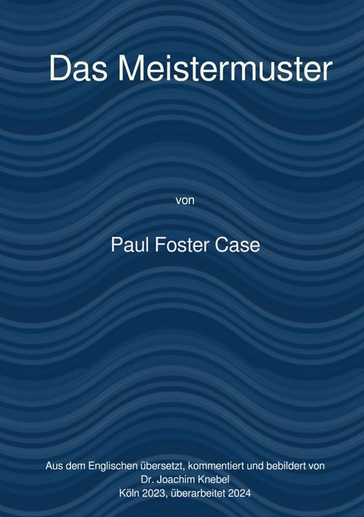 Produktbild: Ein Kurs zur Erreichung des Gro&szlig;en Werks / Das Meistermuster