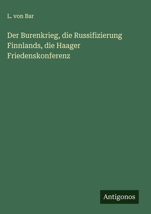 Produktbild: Der Burenkrieg, die Russifizierung Finnlands, die Haager Friedenskonferenz