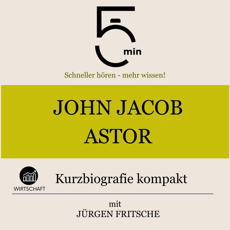 Produktbild: John Jacob Astor: Kurzbiografie kompakt