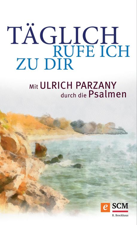 Produktbild: T&auml;glich rufe ich zu dir