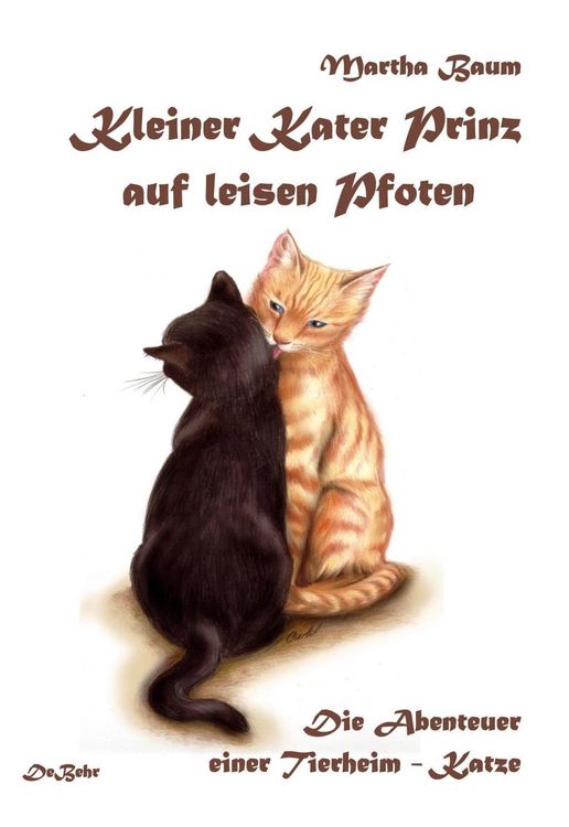 Produktbild: Kleiner Kater Prinz auf leisen Pfoten - Die Abenteuer einer Tierheim - Katze