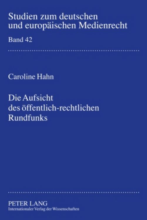 Produktbild: Die Aufsicht des &ouml;ffentlich-rechtlichen Rundfunks
