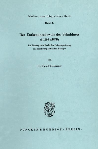 Produktbild: Der Entlastungsbeweis des Schuldners (&sect; 1298 ABGB).