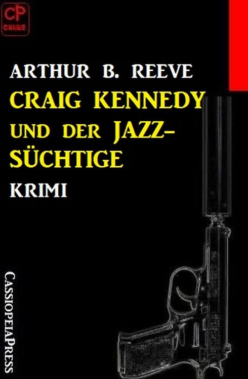 Produktbild: Craig Kennedy und der Jazz-S&uuml;chtige: Krimi
