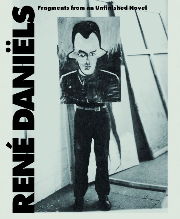 Produktbild: Ren&eacute; Dani&euml;ls. Fragments from an Unfinished Novel
