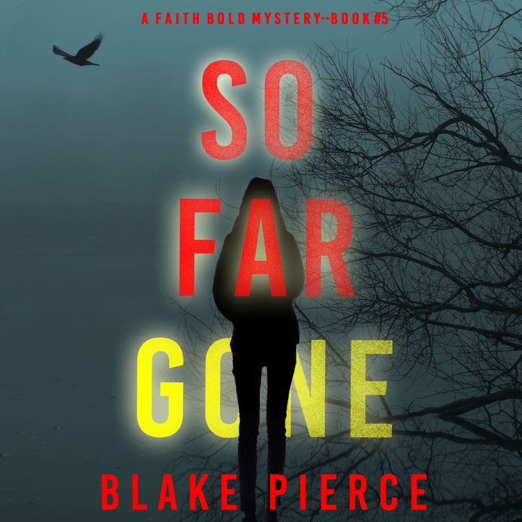 Produktbild: So Far Gone (A Faith Bold FBI Suspense Thriller&mdash;Book Five)