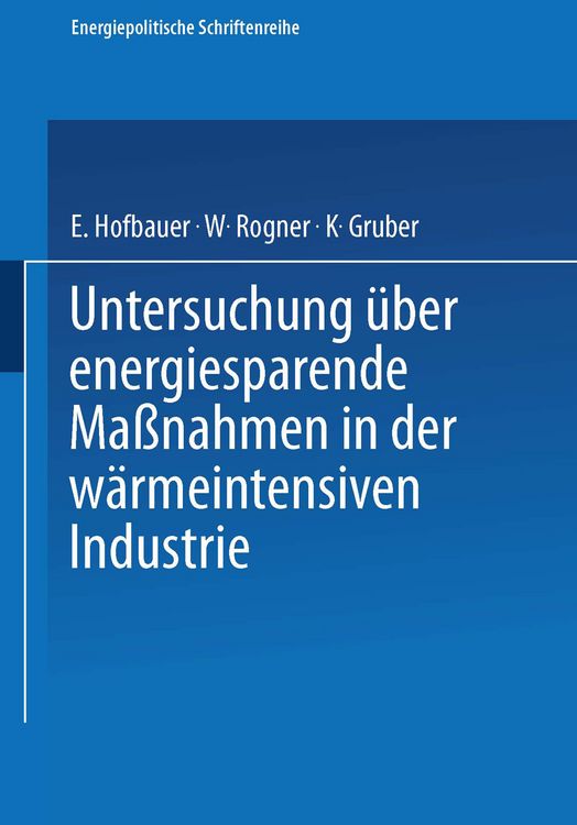 Produktbild: Untersuchung &uuml;ber energiesparende Ma&szlig;nahmen in der w&auml;rmeintensiven Industrie