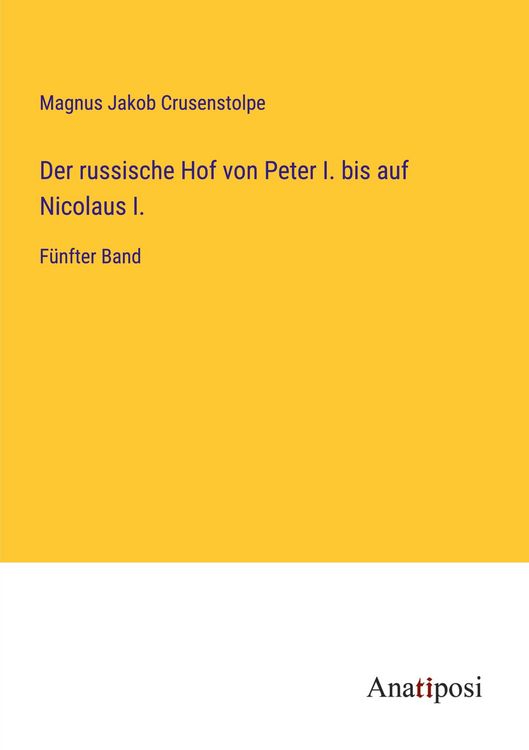 Produktbild: Der russische Hof von Peter I. bis auf Nicolaus I.
