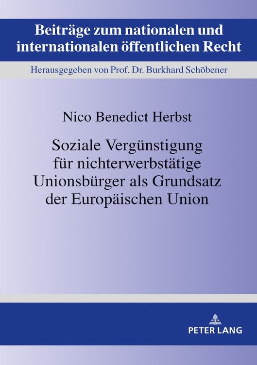 Produktbild: Soziale Verg&uuml;nstigung f&uuml;r nichterwerbst&auml;tige Unionsb&uuml;rger als Grundsatz der Europ&auml;ischen Union