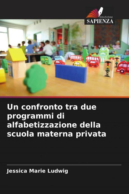 Produktbild: Un confronto tra due programmi di alfabetizzazione della scuola materna privata