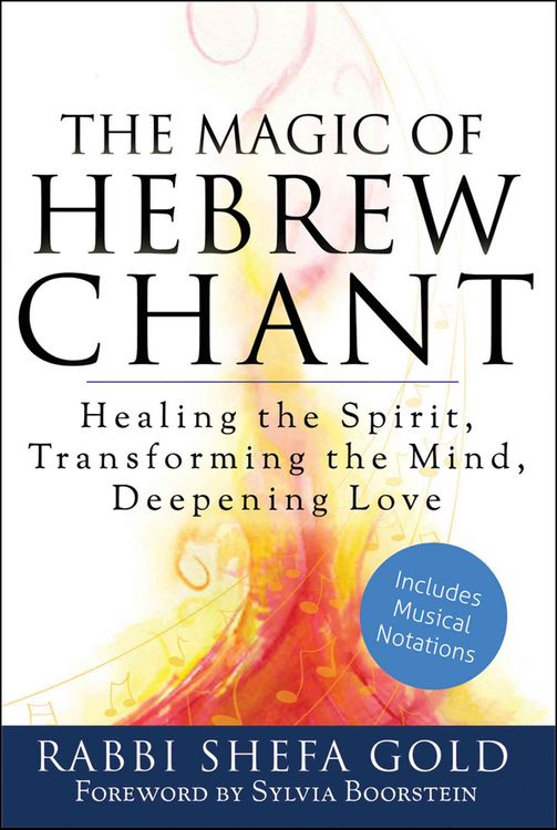 Produktbild: The Magic of Hebrew Chant: Healing the Spirit, Transforming the Mind, Deepening Love